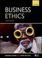Business Ethics: Managing Corporate Citizenship And Sustainability In The Age Of Globalization