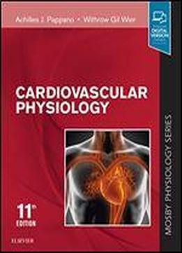 Cardiovascular Physiology: Mosby Physiology Monograph Series (mosby's Physiology Monograph)