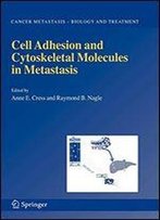 Cell Adhesion And Cytoskeletal Molecules In Metastasis
