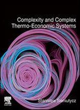 Complexity And Complex Thermo-economic Systems