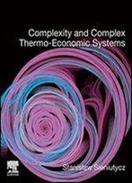 Complexity And Complex Thermo-Economic Systems