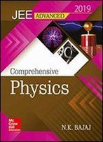 Comprehensive Physics For Jee Advanced 2019 Pb