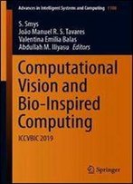 Computational Vision And Bio-Inspired Computing: Iccvbic 2019 (Advances In Intelligent Systems And Computing)