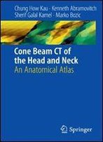 Cone Beam Ct Of The Head And Neck: An Anatomical Atlas