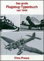Das Grose Flugzeug-Typenbuch Von 1944