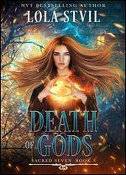 Death Of Gods (sacred Seven Series, Book 3)