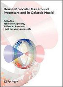 Dense Molecular Gas Around Protostars And In Galactic Nuclei: European Workshop On Astronomical Molecules, 2004