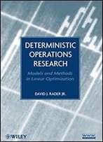 Deterministic Operations Research: Models And Methods In Linear Optimization