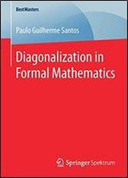 Diagonalization In Formal Mathematics (bestmasters)
