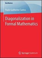 Diagonalization In Formal Mathematics (Bestmasters)