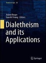 Dialetheism And Its Applications