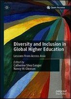 Diversity And Inclusion In Global Higher Education: Lessons From Across Asia