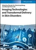 Drug Delivery And Roles Of Imaging In Skin Diseases