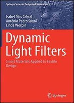 Dynamic Light Filters: Smart Materials Applied To Textile Design