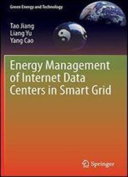 Energy Management Of Internet Data Centers In Smart Grid (green Energy And Technology)