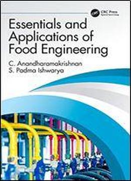 Essentials And Applications Of Food Engineering