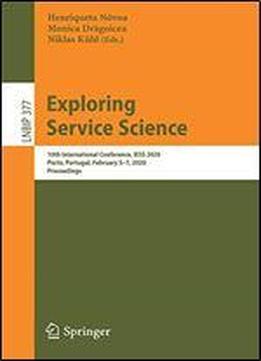Exploring Service Science: 10th International Conference, Iess 2020, Porto, Portugal, February 57, 2020, Proceedings