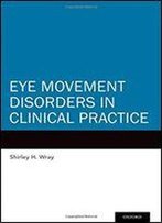 Eye Movement Disorders In Clinical Practice: Signs And Syndromes