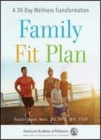 Family Fit Plan: A 30-Day Wellness Transformation