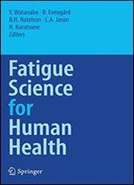 Fatigue Science For Human Health