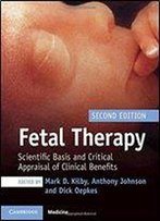 Fetal Therapy: Scientific Basis And Critical Appraisal Of Clinical Benefits