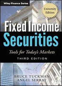 Fixed Income Securities: Tools For Today's Markets