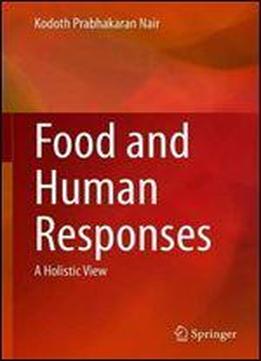 Food And Human Responses: A Holistic View