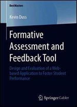 Formative Assessment And Feedback Tool: Design And Evaluation Of A Web-based Application To Foster Student Performance (bestmasters)