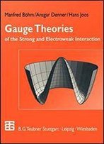 Gauge Theories Of The Strong And Electroweak Interaction