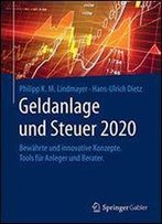 Geldanlage Und Steuer 2020: Bewahrte Und Innovative Konzepte. Tools Fur Anleger Und Berater. (Gabler Geldanlage U. Steuern)