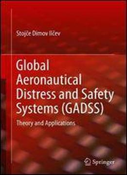 Global Aeronautical Distress And Safety Systems (gadss): Theory And Applications