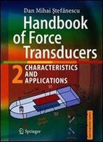 Handbook Of Force Transducers: Characteristics And Applications