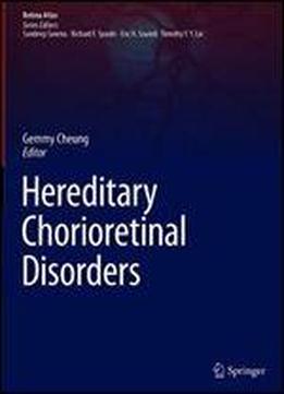 Hereditary Chorioretinal Disorders