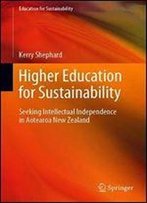 Higher Education For Sustainability: Seeking Intellectual Independence In Aotearoa New Zealand