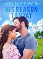 His Reason To Stay (The Ellis Family Saga Book 1)