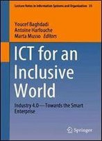 Ict For An Inclusive World: Industry 4.0towards The Smart Enterprise