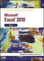 Illustrated Course Guide: Microsoft Excel 2010 Basic