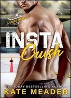 Instacrush (A Rookie Rebels Novel)