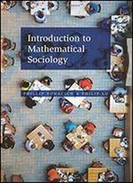 Introduction To Mathematical Sociology
