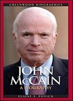 John Mccain: A Biography