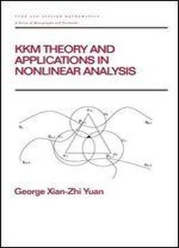 Kkm Theory And Applications In Nonlinear Analysis