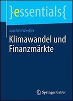 Klimawandel Und Finanzmarkte (Essentials)