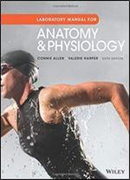 Laboratory Manual For Anatomy And Physiology, Loose-leaf Print Companion