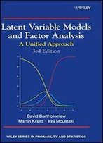 Latent Variable Models And Factor Analysis: A Unified Approach