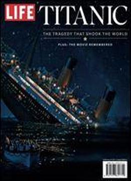 Life Titanic: The Tragedy That Shook The World