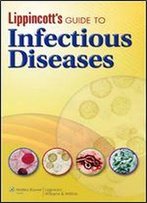 Lippincott's Guide To Infectious Diseases