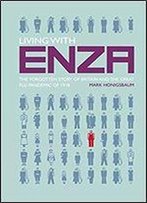 Living With Enza: The Forgotten Story Of Britain And The Great Flu Pandemic Of 1918 (Macmillan Science)