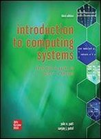 Loose Leaf For Introduction To Computing Systems: From Bits & Gates To C & Beyond