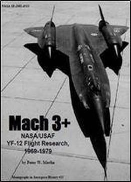 Mach 3+ Nasa/usaf Yf-12 Flight Research, 1969-1979