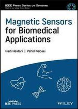 Magnetic Sensors For Biomedical Applications (ieee Press Series On Sensors)